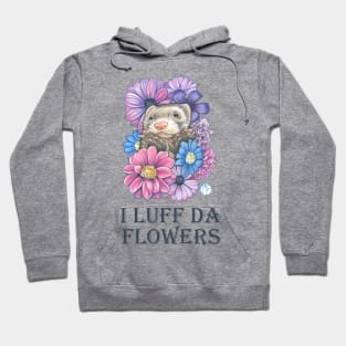 Ferret And Flowers - I Luff Da Flowers - Charcoal Lettering Hoodie